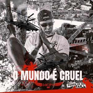 O Mundo é cruel