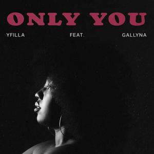 ONLY YOU (feat. Gallyna)