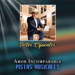 Amor Incomparable (Pistas Musicales)