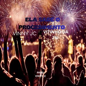 ELA SABE O PROCEDIMENTO (feat. VITINHO DA ZN)