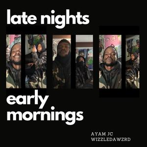 LATE NIGHTS EARLY MORNINGS (Explicit)