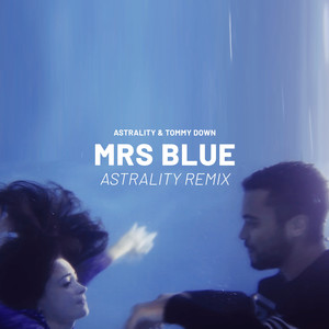 Mrs Blue (Astrality Remix)