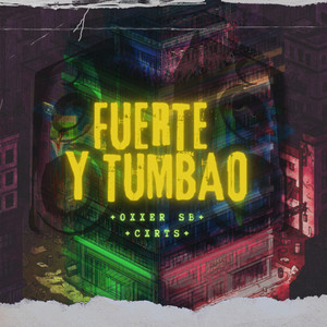 Fuerte y tumbao (Explicit)