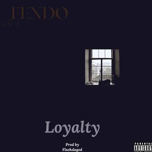 Loyalty (Explicit)