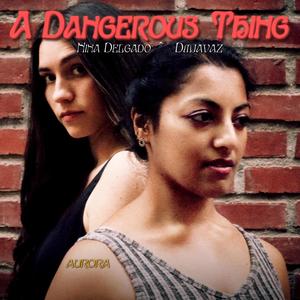 A Dangerous Thing (feat. Nina Delgado) (Radio Edit)
