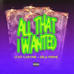 All That I Wanted (feat. Dela Preme) (Explicit)