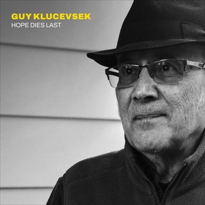 Guy Klucevsek: Hope Dies Last