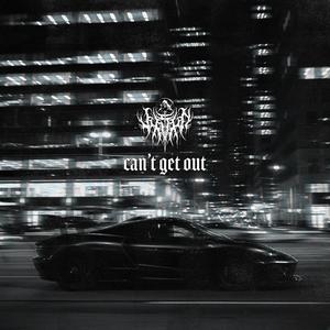 can't get out (Explicit)