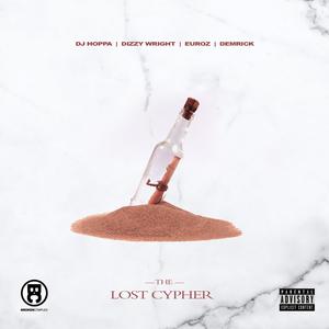 The Lost Cypher (feat. Dizzy Wright, Euroz & Demrick) [Explicit]
