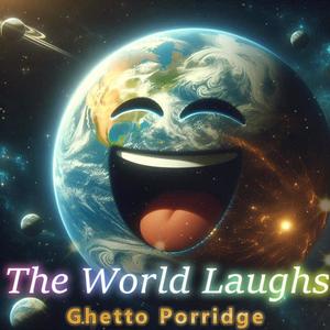 The World Laughs (Explicit)