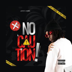 No Caution (Explicit)