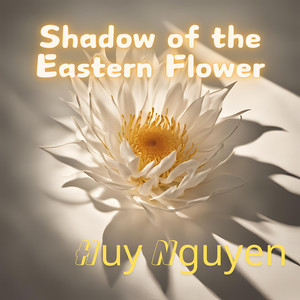 Shadow of the Eastern Flower