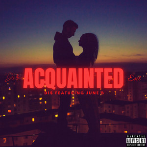 Acquainted (Explicit)