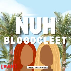 NUH BLOODCLEET (GEMINI X DEEMONIQUE) (Explicit)