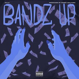 Bandz Up (Explicit)
