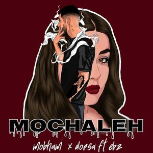 Mochale (feat. EBZ & Dorsa) [Explicit]