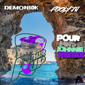 Pour Mrs. Johnnie, Pt.1 (Remix|Explicit)