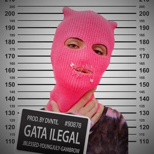 Gata Ilegal (feat. young July & Gambrow) (Explicit)