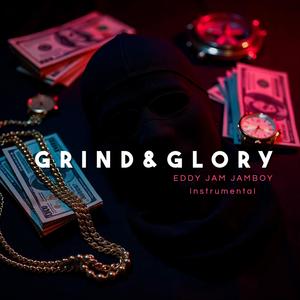 Grind & Glory (Explicit)