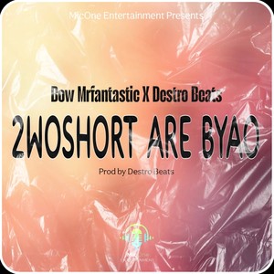 2woShort Are Byao