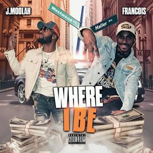 Where I Be (Explicit)