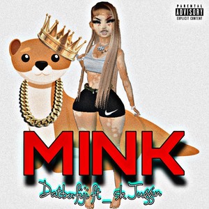 Mink (feat. 5k.juggin) [Explicit]