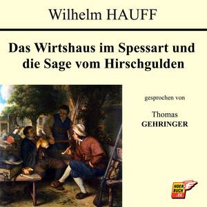 Das Wirtshaus im Spessart und die Sage vom Hirschgulden