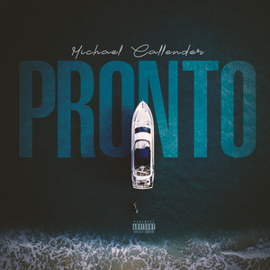 Michael Callender - Pronto (Explicit)