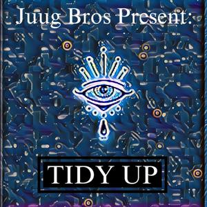 Tidy Up (feat. ShugDaBear) [Explicit]