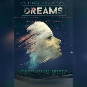Dreams(feat. Richard Triller, Mikhita & CYGA) (Explicit)