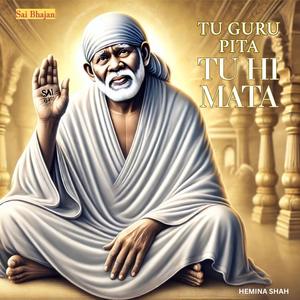 Tu Guru Pita Tu Hi Mata (feat. Krutarth Talavia)