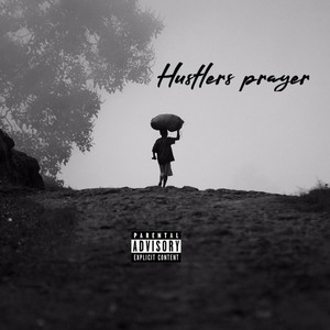 Hustlers prayer (Explicit)