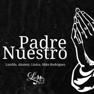 Padre Nuestro (feat. Linica, Akanny & Mike Rodriguez)