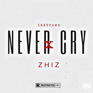 Never Cry (Explicit)