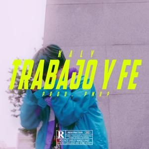 Trabajo y Fe(feat. PMBP) (Explicit)