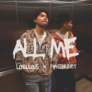 All Me (feat. NateBrzzy) (Explicit)