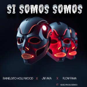 SI SOMOS SOMOS (feat. FLOW FAMA & Jw Aka) [Explicit]