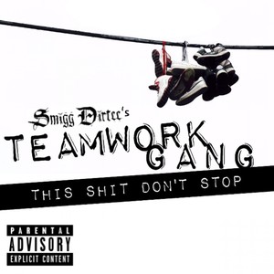 Sh*t Don't Stop (Explicit)