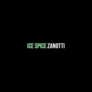 Zanotti - Ice Spice (Explicit)
