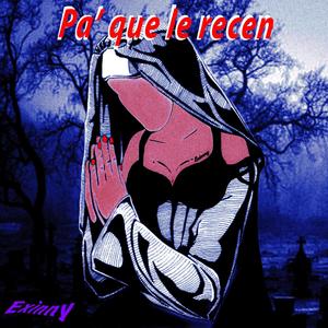 Pa' que le recen (Explicit)