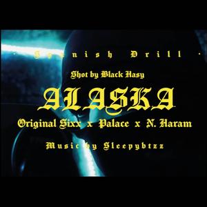 Alaska(feat. Original sixx & Niño Haram) (Explicit)