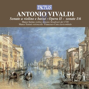 VIVALDI, A.: Opera II, "Violin Sonatas, Op. 2, Nos. 1-6" (Serino)