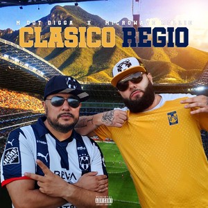 Clasico Regio (Explicit)
