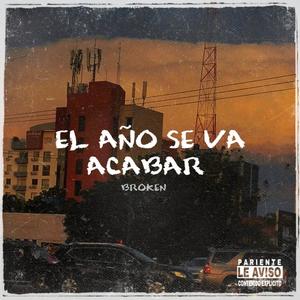 El Año Se  Va Acabar (Explicit)