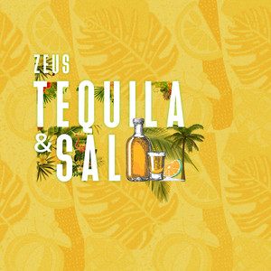 Tequila E Sal (Explicit)