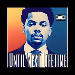 Until Next Lifetime (Explicit)