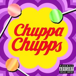 Chuppa Chupps (Explicit)