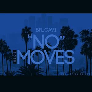 Bfl Cavi - No Moves(feat. Dj Flippp) (Explicit)