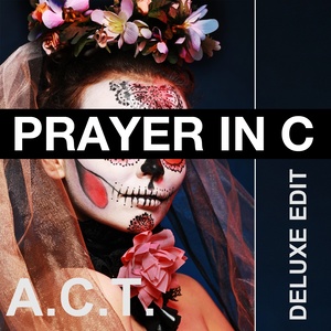Prayer in C (Deluxe Edit)