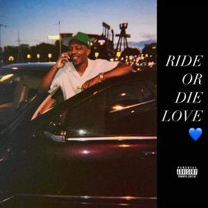 Ride or die love (Explicit)